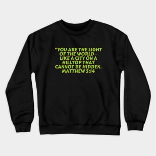 Bible Verse Matthew 5:14 Crewneck Sweatshirt